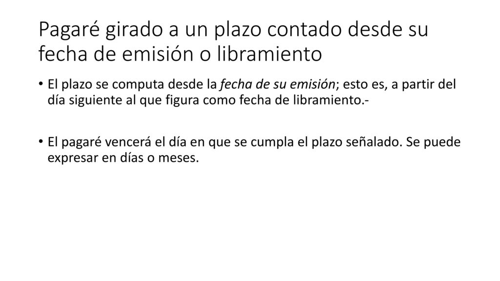 Pagaré girado a un plazo contado desde su fecha de emisión o libramiento