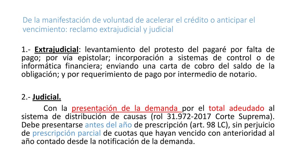 De la manifestación de voluntad de acelerar el crédito o anticipar el vencimiento: reclamo extrajudicial y judicial