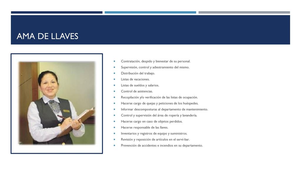 Ama de llaves Contratación, despido y bienestar de su personal.