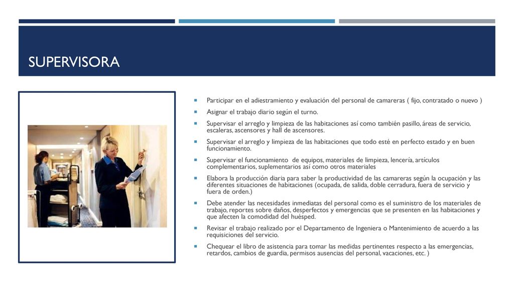 supervisora Participar en el adiestramiento y evaluación del personal de camareras ( fijo, contratado o nuevo )