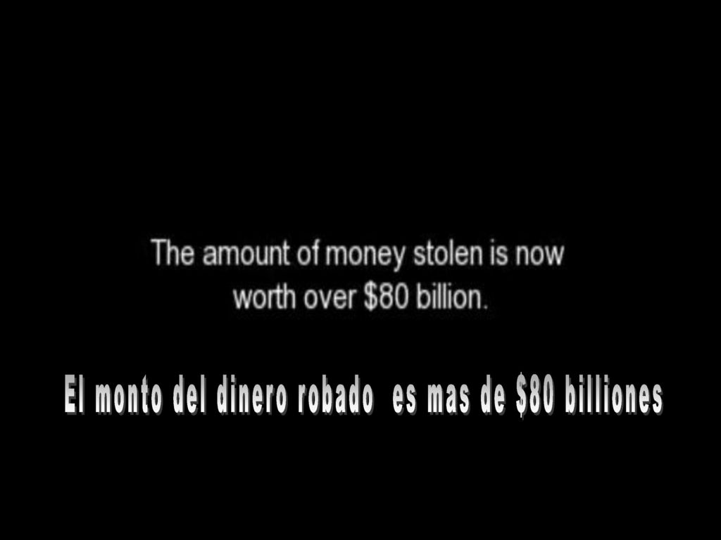 El monto del dinero robado es mas de $80 billiones