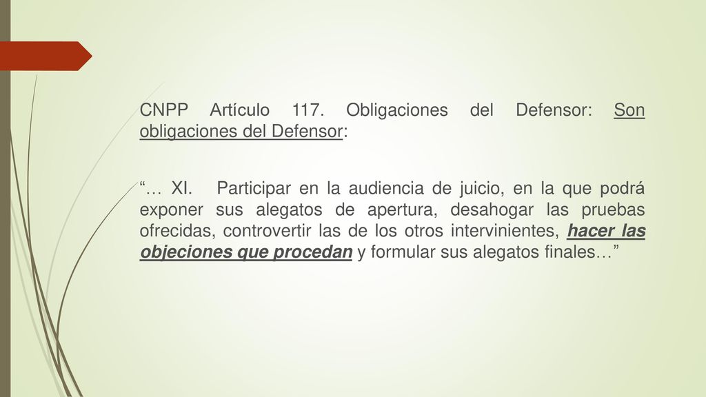 CNPP Artículo 117. Obligaciones del Defensor: Son obligaciones del Defensor: … XI.