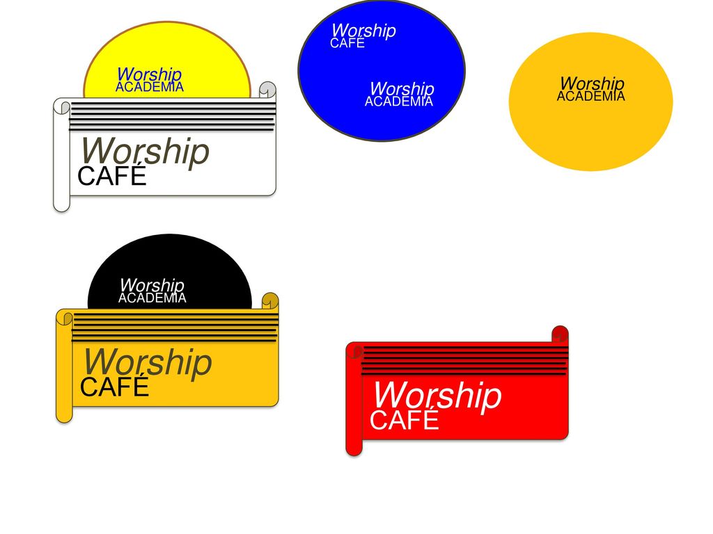 Worship CAFÉ Worship CAFÉ Worship CAFÉ Worship CAFÉ Worship ACADEMIA