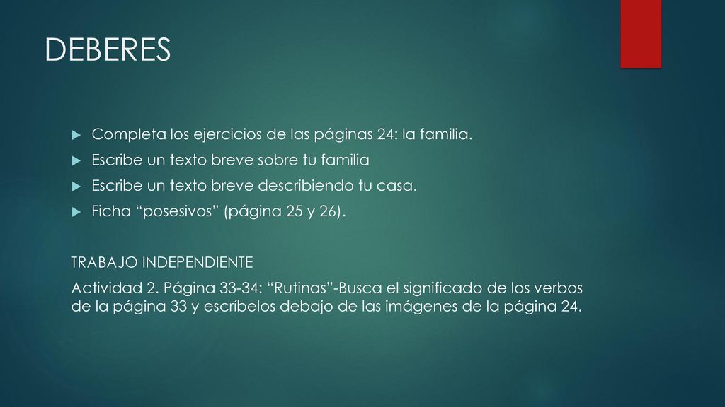 DEBERES Completa los ejercicios de las páginas 24: la familia.