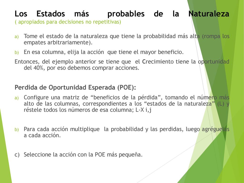 Los Estados más probables de la Naturaleza ( apropiados para decisiones no repetitivas)