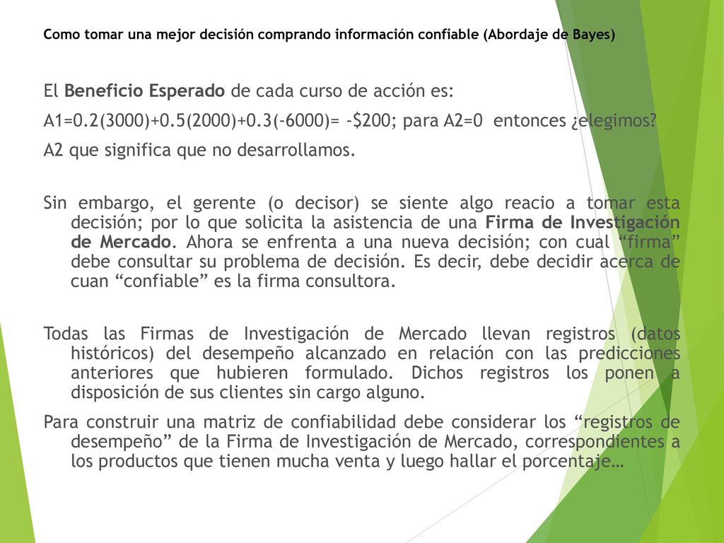 Como tomar una mejor decisión comprando información confiable (Abordaje de Bayes)