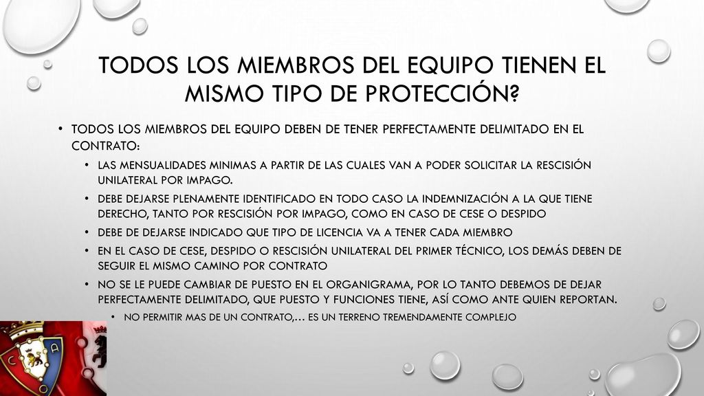 Todos los miembros del equipo tienen el mismo tipo de protección