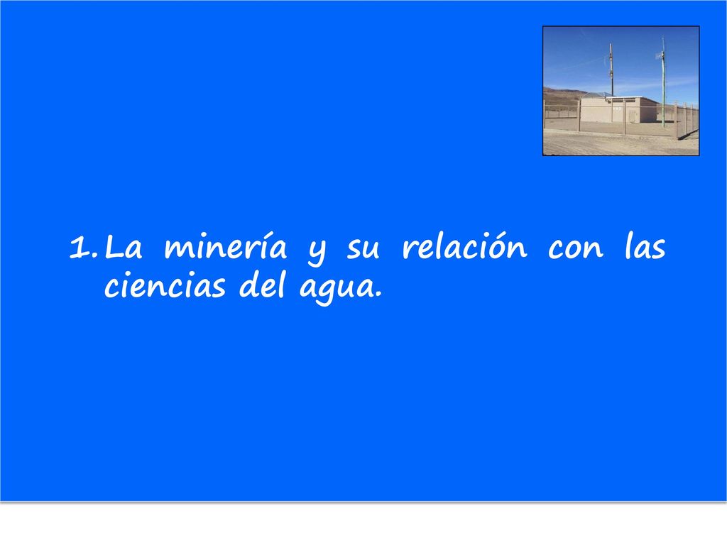 La minería y su relación con las ciencias del agua.