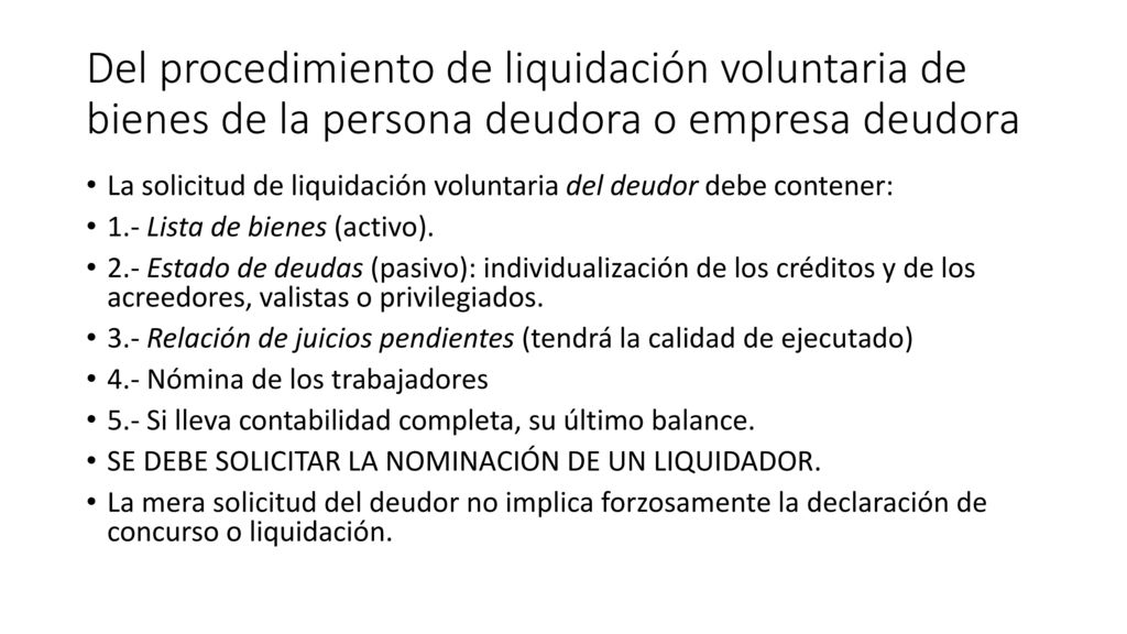 Del procedimiento de liquidación voluntaria de bienes de la persona deudora o empresa deudora