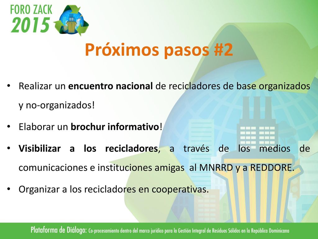 Próximos pasos #2 Realizar un encuentro nacional de recicladores de base organizados y no-organizados!