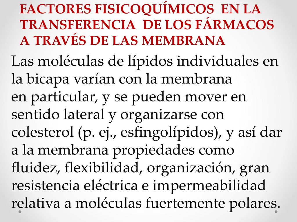 FACTORES FISICOQUÍMICOS EN LA TRANSFERENCIA DE LOS FÁRMACOS A TRAVÉS DE LAS MEMBRANA