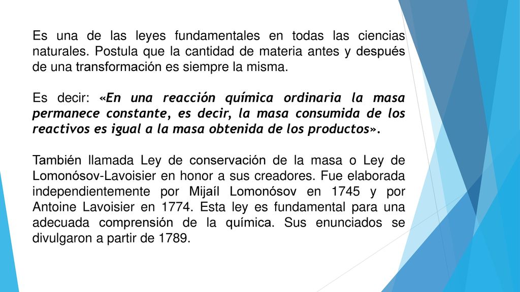 Es una de las leyes fundamentales en todas las ciencias naturales
