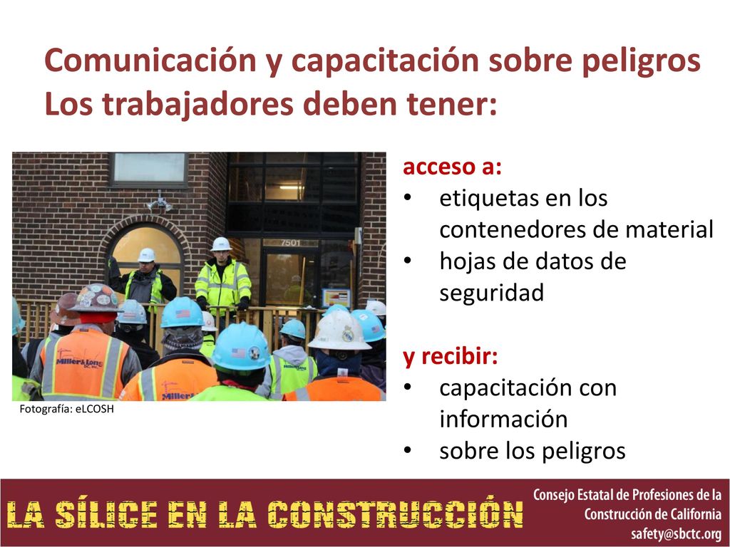 Comunicación y capacitación sobre peligros Los trabajadores deben tener: