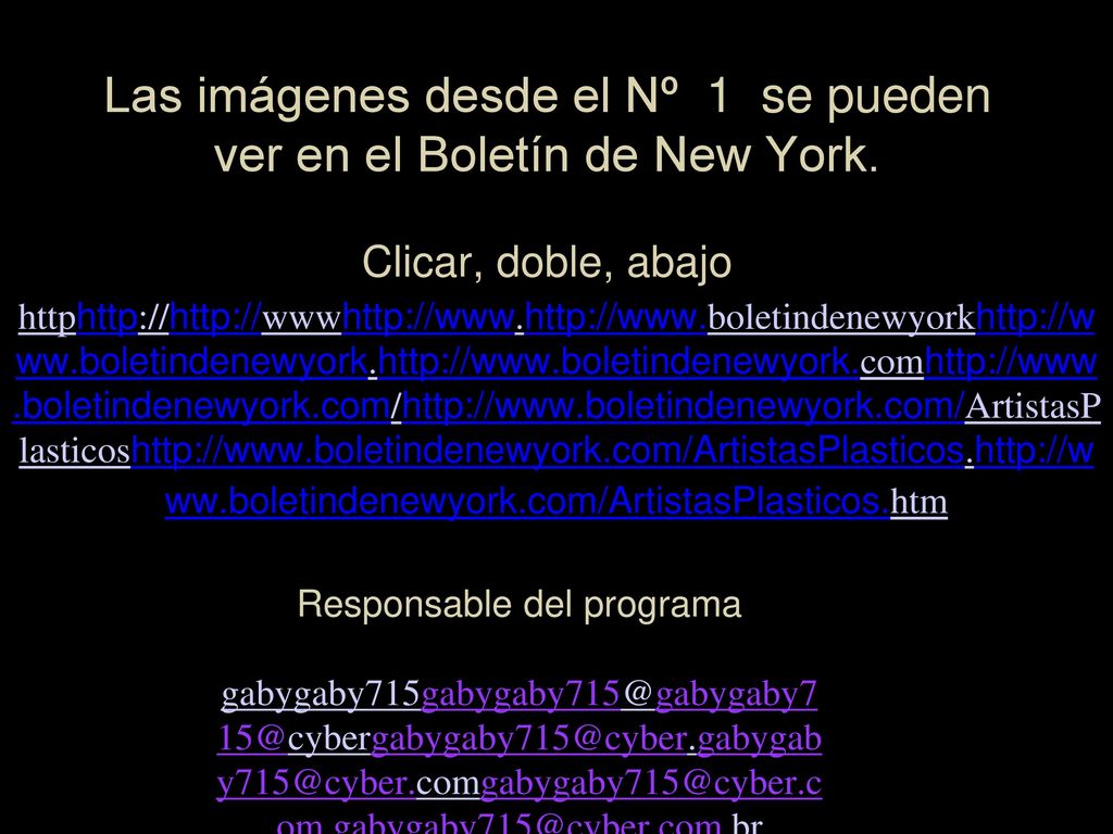 Las imágenes desde el Nº 1 se pueden ver en el Boletín de New York