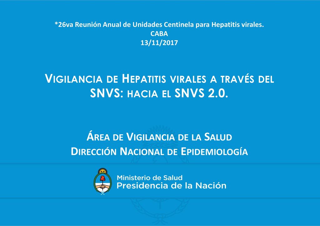 Vigilancia de Hepatitis virales a través del SNVS: hacia el SNVS 2.0.