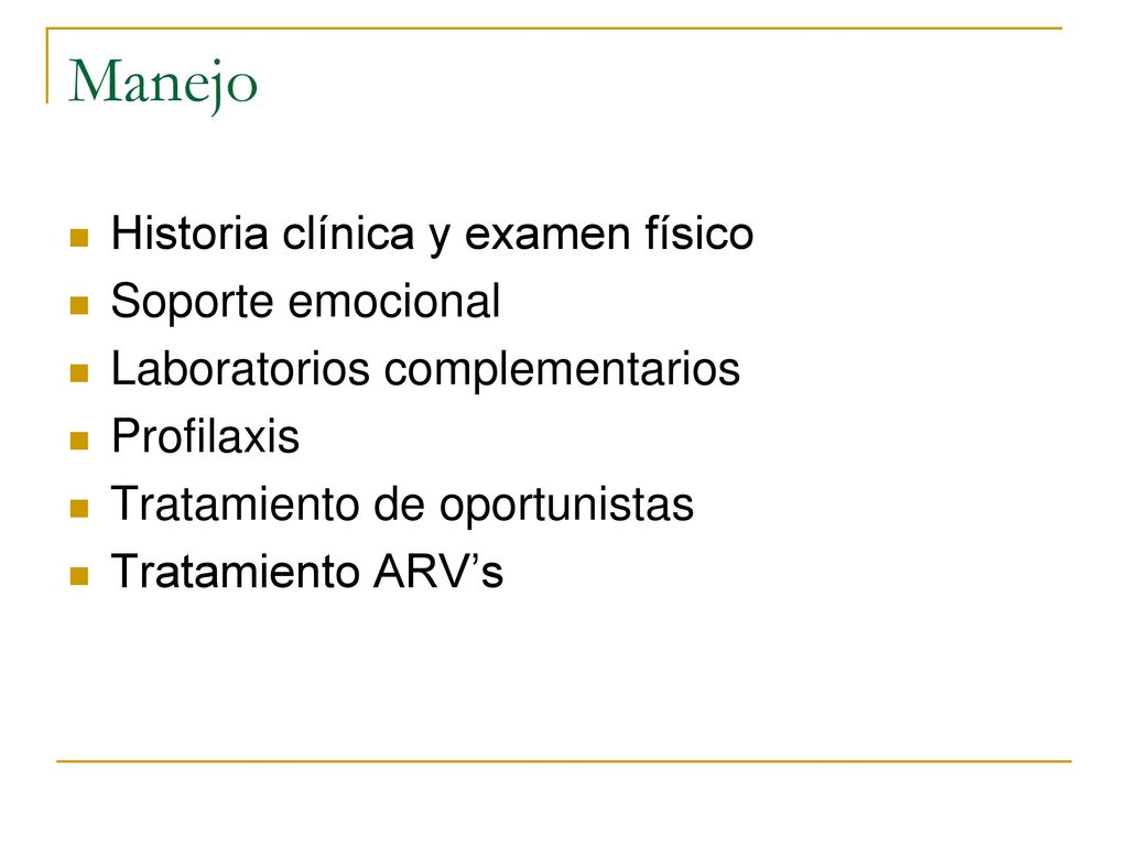 Manejo Historia clínica y examen físico Soporte emocional