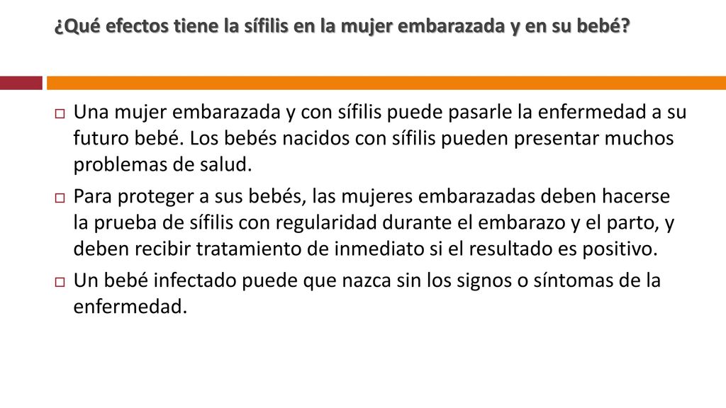 ¿Qué efectos tiene la sífilis en la mujer embarazada y en su bebé