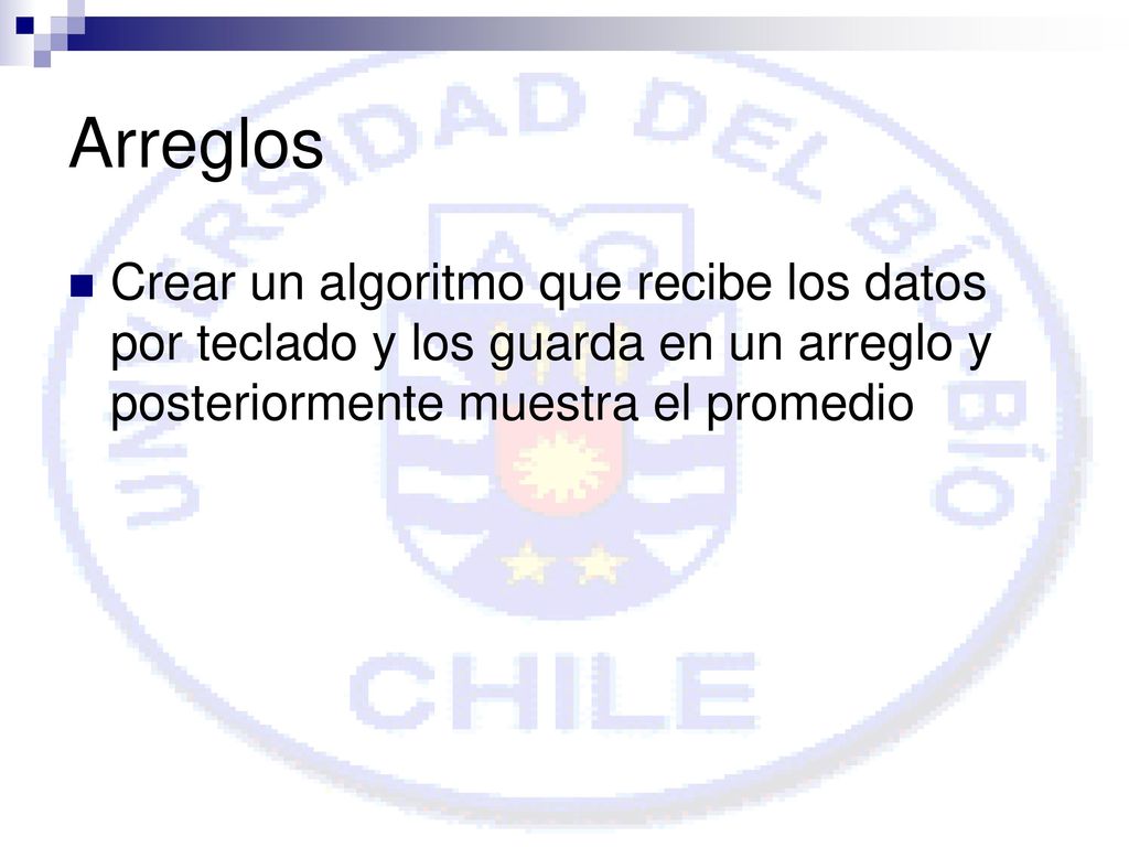Arreglos Crear un algoritmo que recibe los datos por teclado y los guarda en un arreglo y posteriormente muestra el promedio.