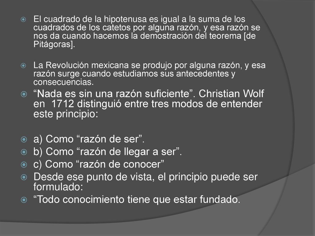 b) Como razón de llegar a ser . c) Como razón de conocer
