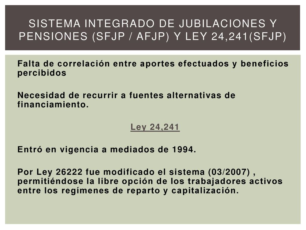 Sistema Integrado de Jubilaciones y Pensiones (SFJP / AFJP) y ley 24,241(SFJP)