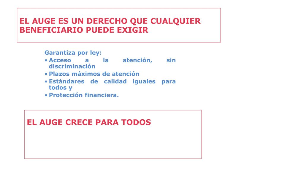EL AUGE ES UN DERECHO QUE CUALQUIER BENEFICIARIO PUEDE EXIGIR