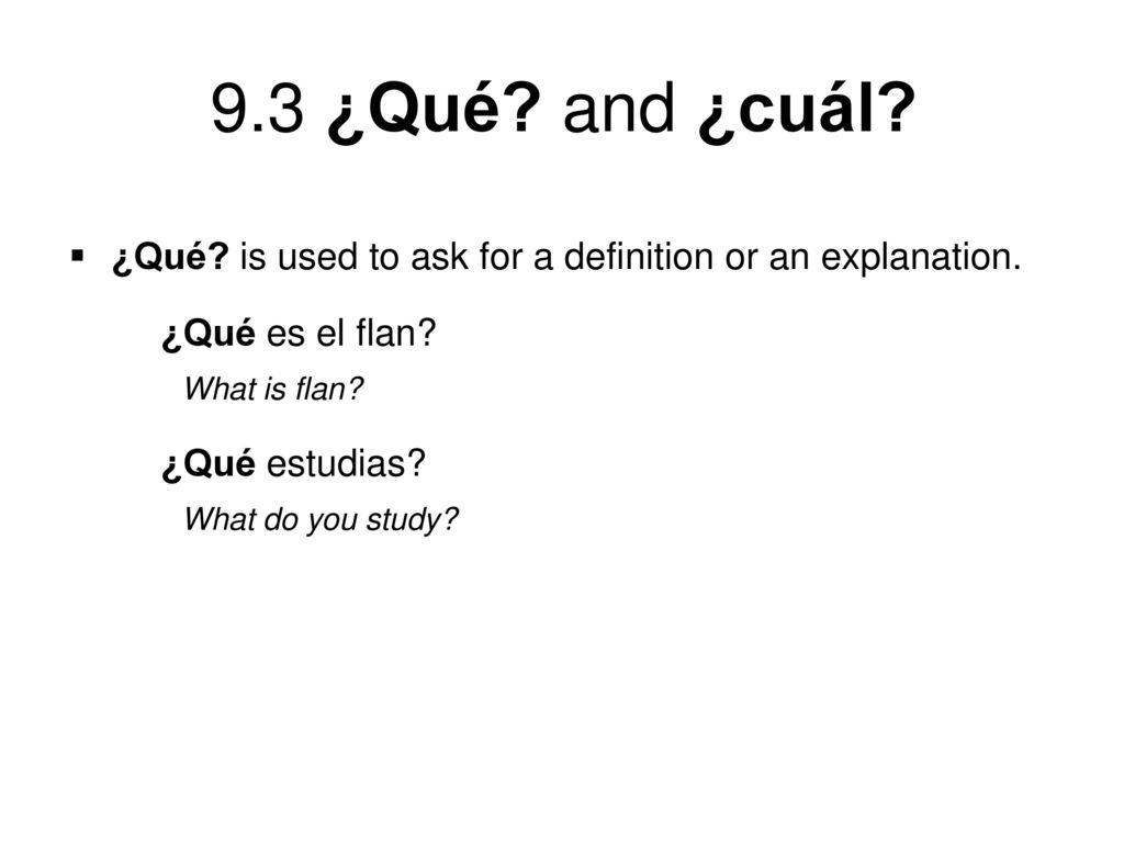 ¿Qué is used to ask for a definition or an explanation.