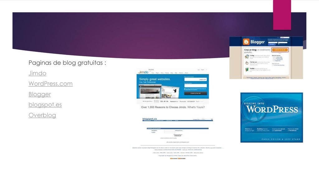 Paginas de blog gratuitas : Jimdo WordPress. com Blogger blogspot