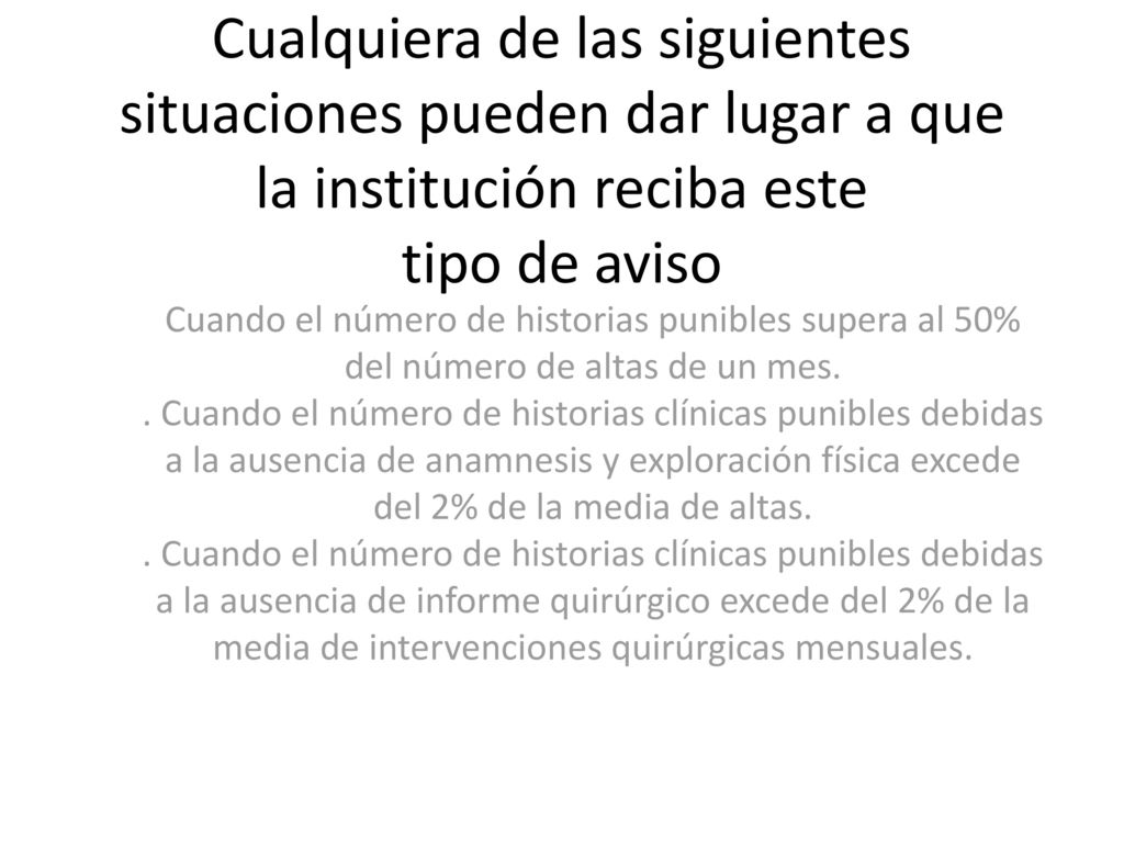 Cualquiera de las siguientes situaciones pueden dar lugar a que la institución reciba este tipo de aviso
