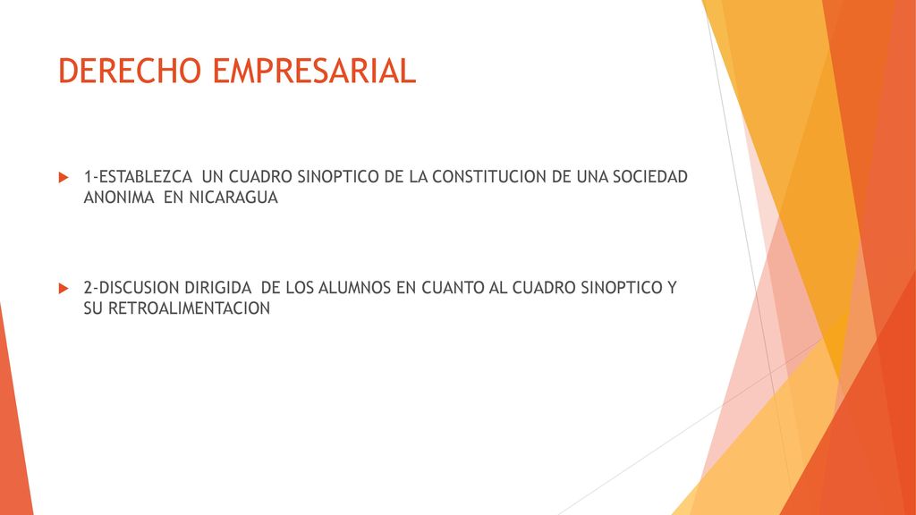 DERECHO EMPRESARIAL 1-ESTABLEZCA UN CUADRO SINOPTICO DE LA CONSTITUCION DE UNA SOCIEDAD ANONIMA EN NICARAGUA.