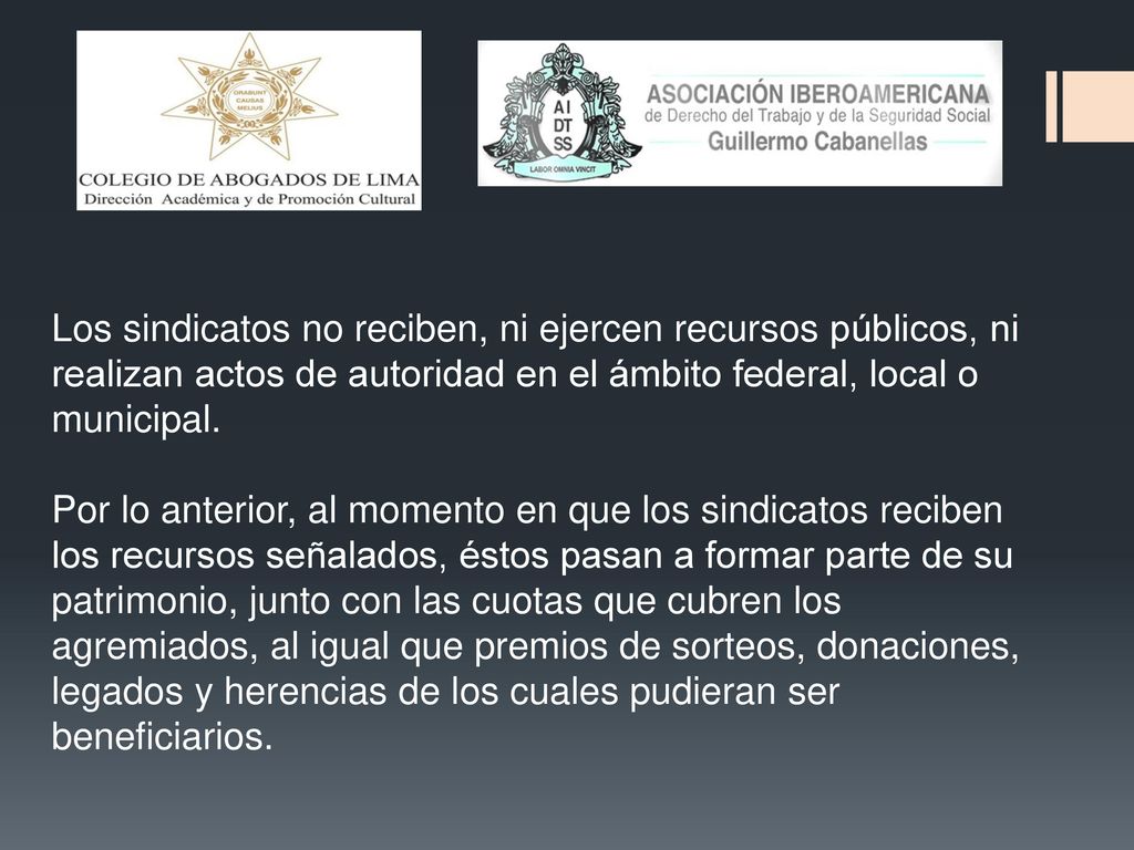 Los sindicatos no reciben, ni ejercen recursos públicos, ni realizan actos de autoridad en el ámbito federal, local o municipal.