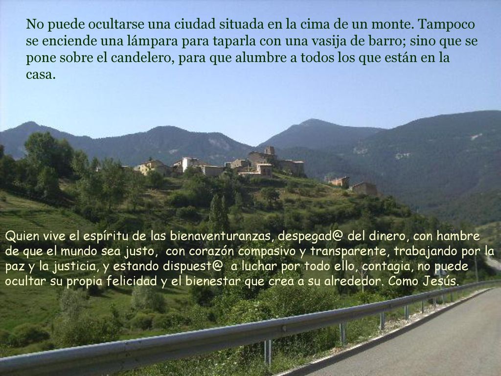 No puede ocultarse una ciudad situada en la cima de un monte