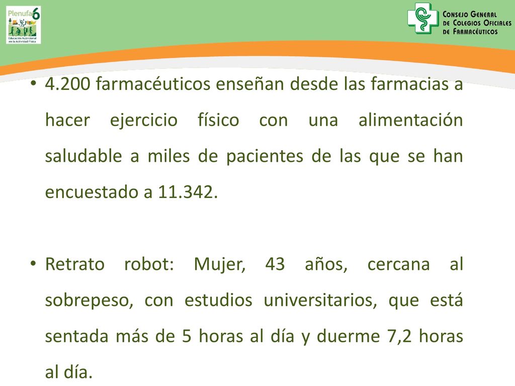 4.200 farmacéuticos enseñan desde las farmacias a hacer ejercicio físico con una alimentación saludable a miles de pacientes de las que se han encuestado a