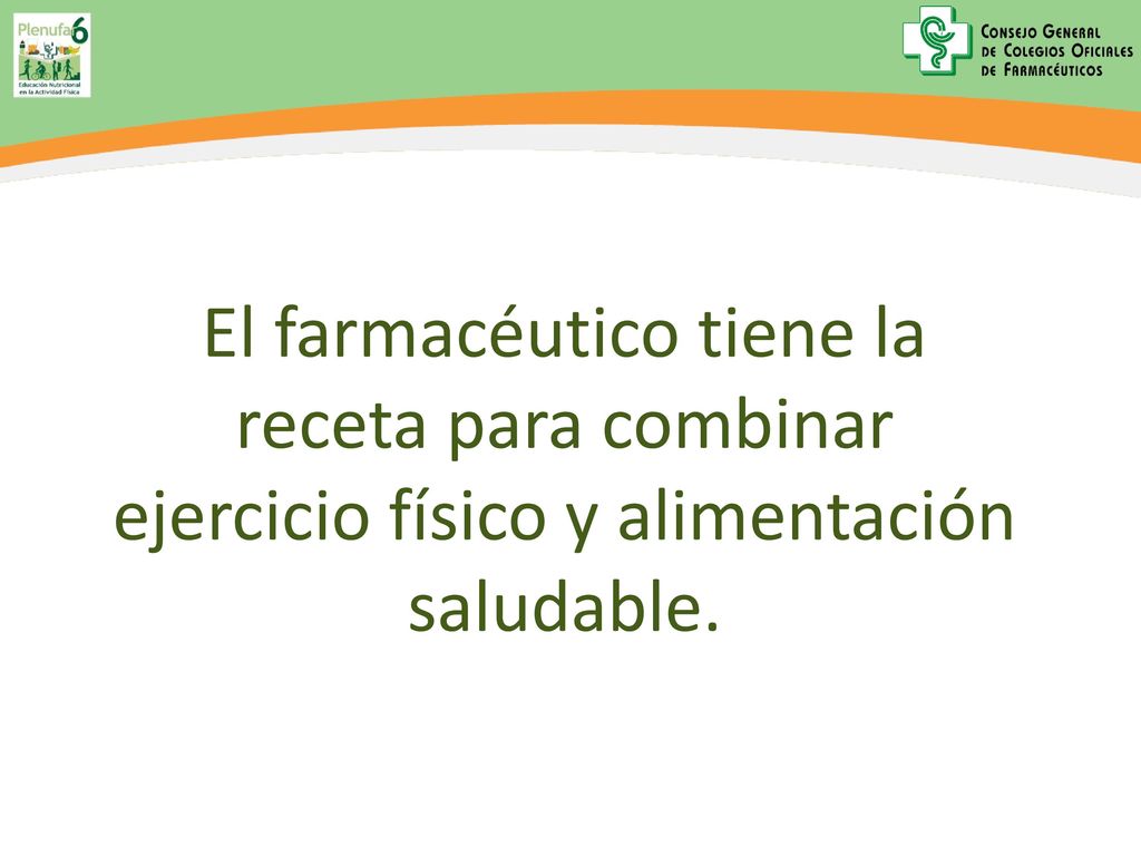 El farmacéutico tiene la receta para combinar ejercicio físico y alimentación saludable.