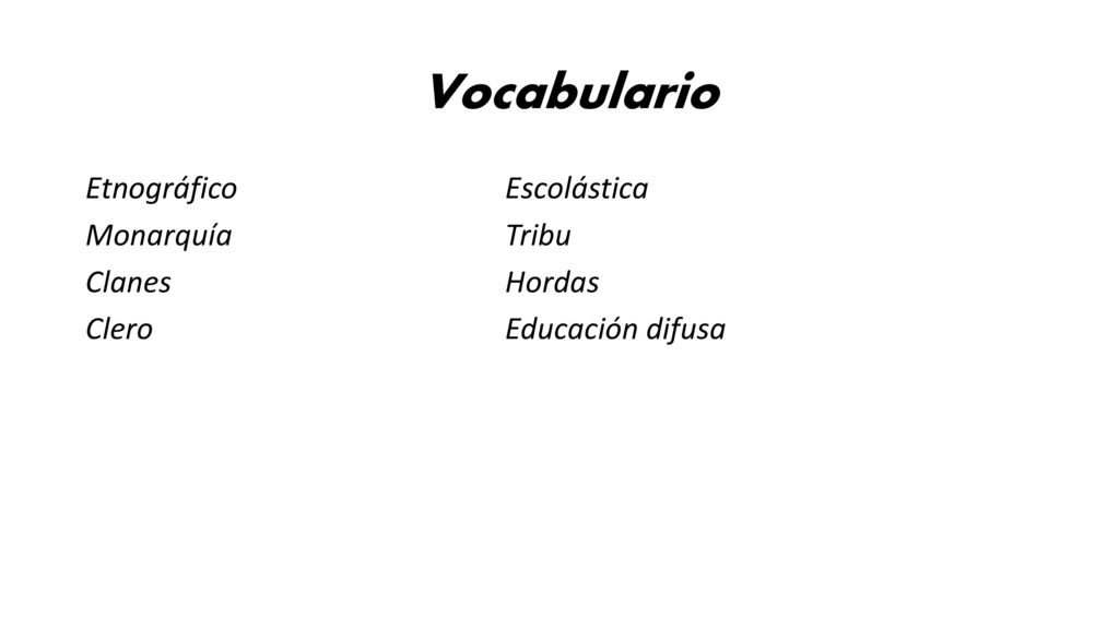 Vocabulario Etnográfico Escolástica Monarquía Tribu Clanes Hordas Clero Educación difusa