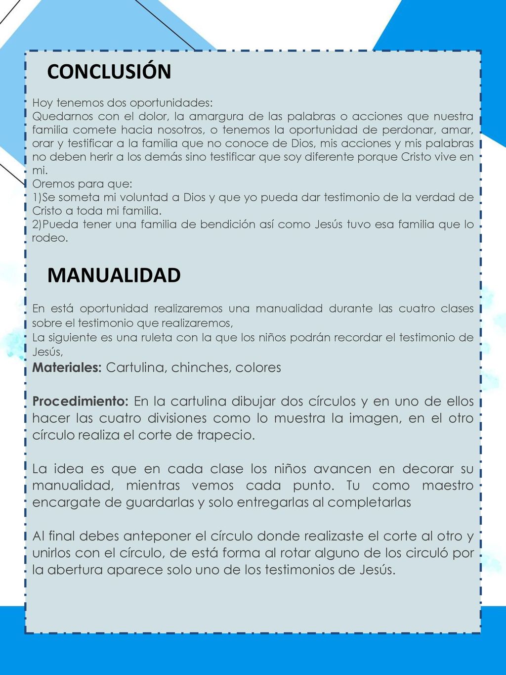 CONCLUSIÓN MANUALIDAD Materiales: Cartulina, chinches, colores