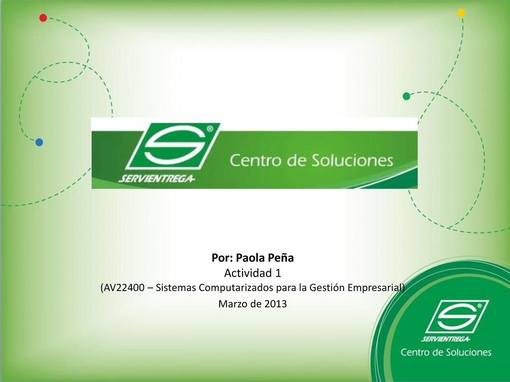 Por: Paola Peña Actividad 1 (AV22400 – Sistemas Computarizados para la Gestión Empresarial)