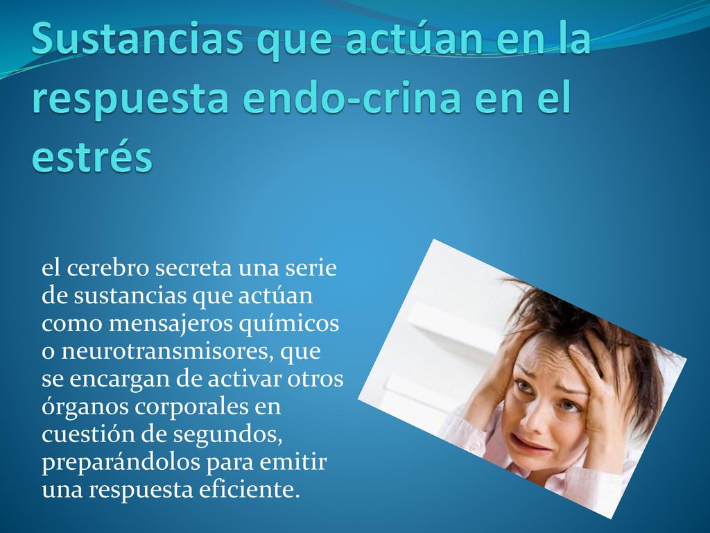 Sustancias que actúan en la respuesta endo-crina en el estrés
