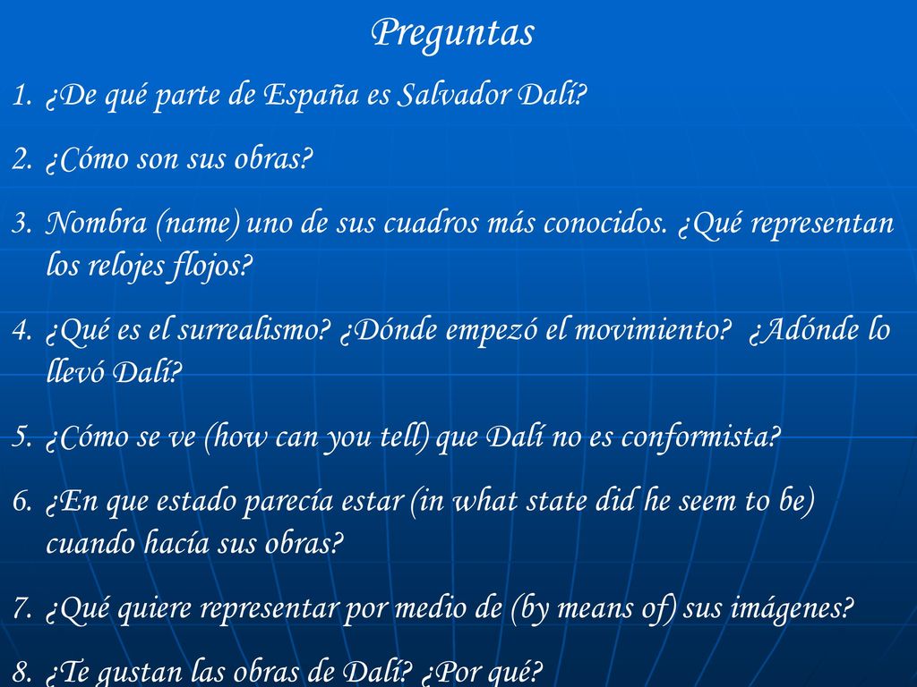 Preguntas ¿De qué parte de España es Salvador Dalí