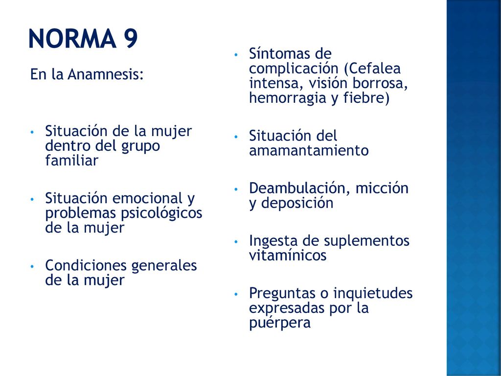 Norma 9 Síntomas de complicación (Cefalea intensa, visión borrosa, hemorragia y fiebre) Situación del amamantamiento.