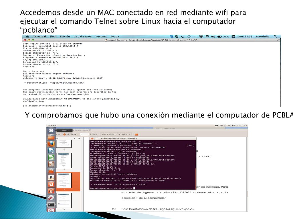 Accedemos desde un MAC conectado en red mediante wifi para ejecutar el comando Telnet sobre Linux hacia el computador pcblanco