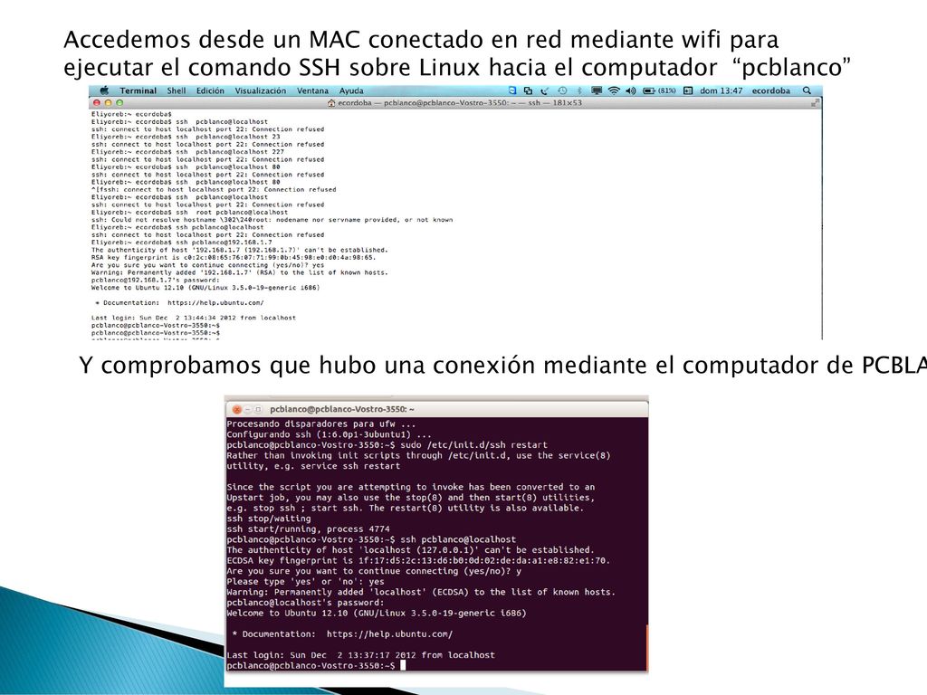 Accedemos desde un MAC conectado en red mediante wifi para ejecutar el comando SSH sobre Linux hacia el computador pcblanco