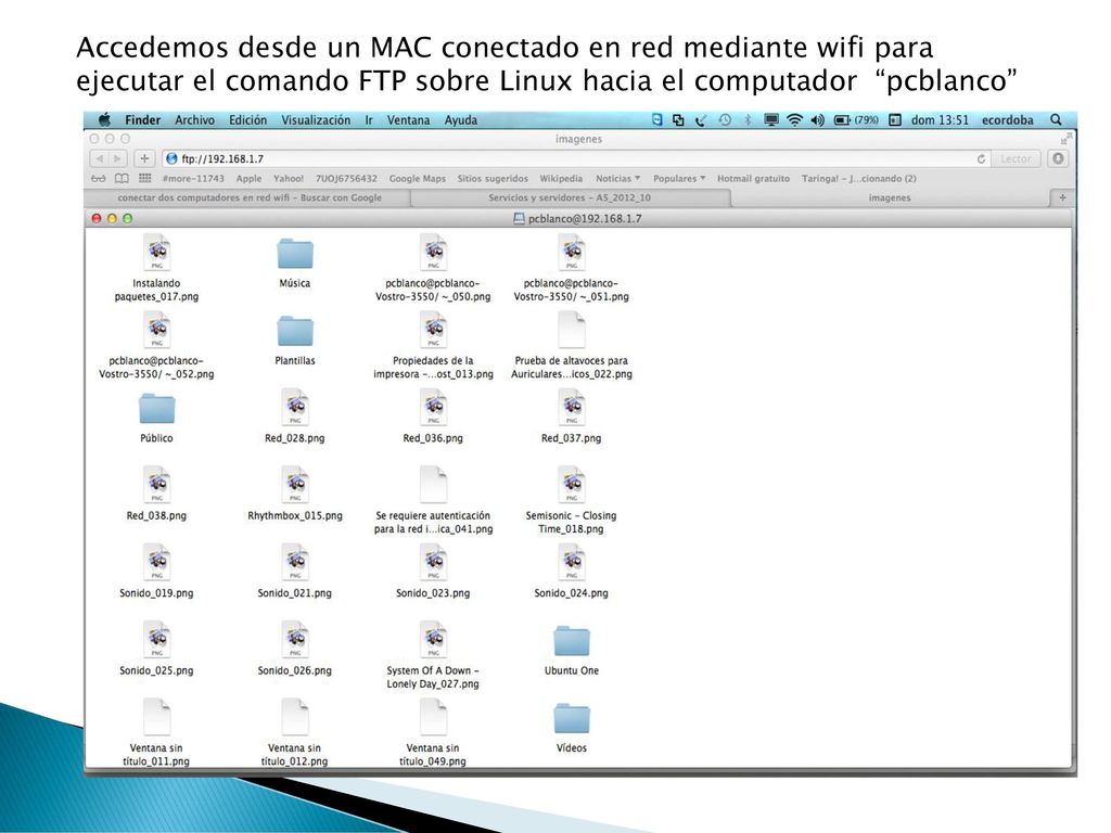 Accedemos desde un MAC conectado en red mediante wifi para ejecutar el comando FTP sobre Linux hacia el computador pcblanco