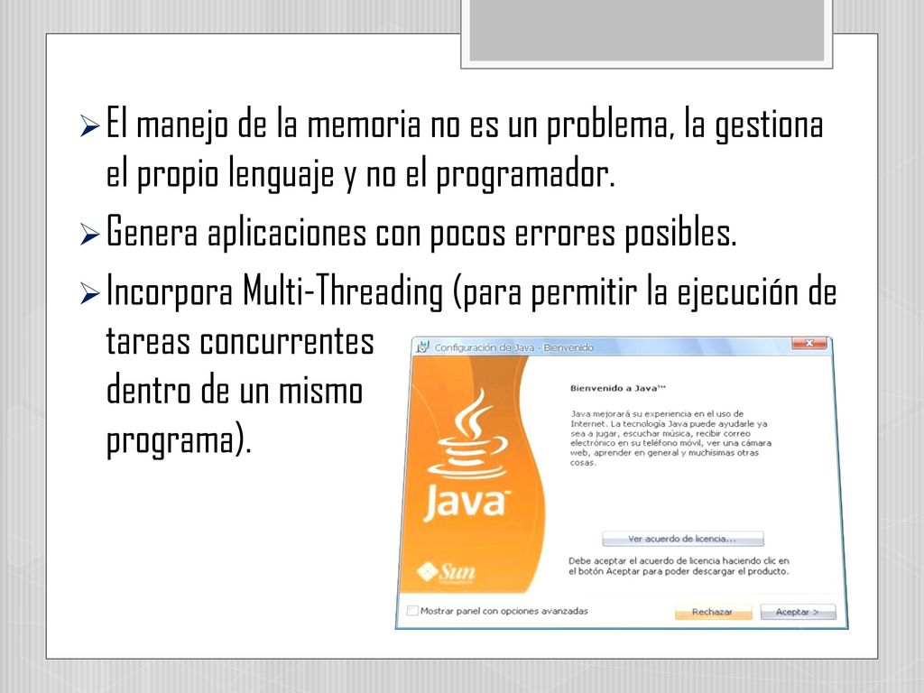 El manejo de la memoria no es un problema, la gestiona el propio lenguaje y no el programador.