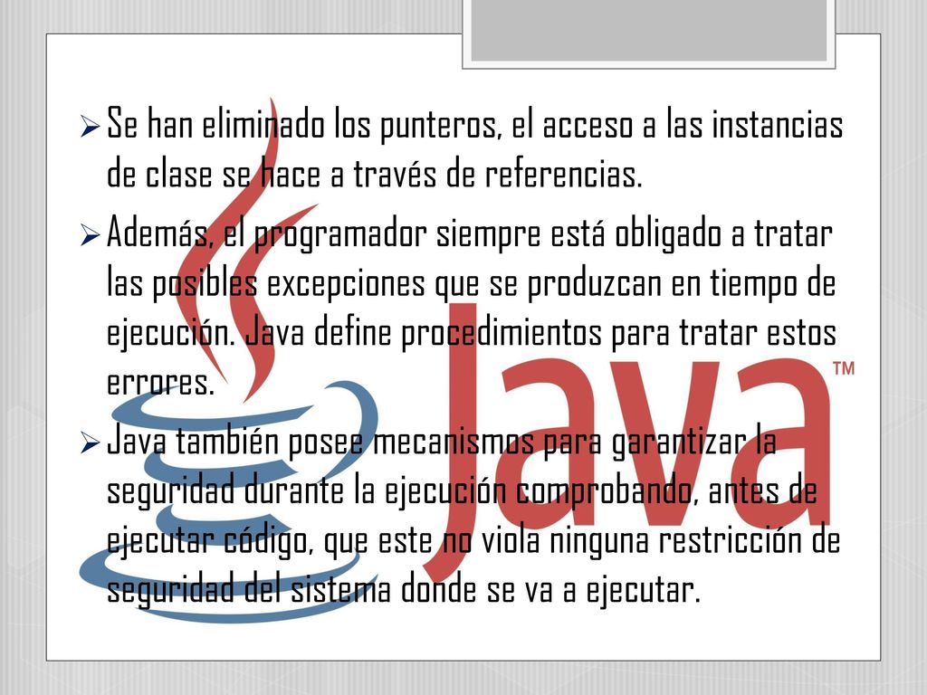 Se han eliminado los punteros, el acceso a las instancias de clase se hace a través de referencias.