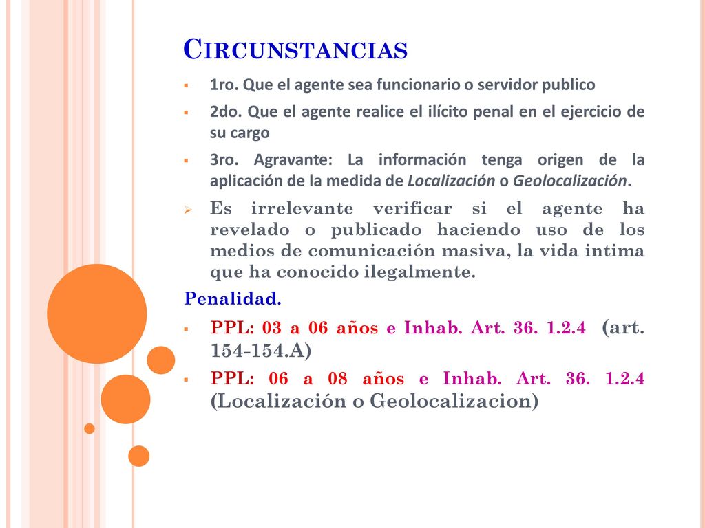 Circunstancias 1ro. Que el agente sea funcionario o servidor publico