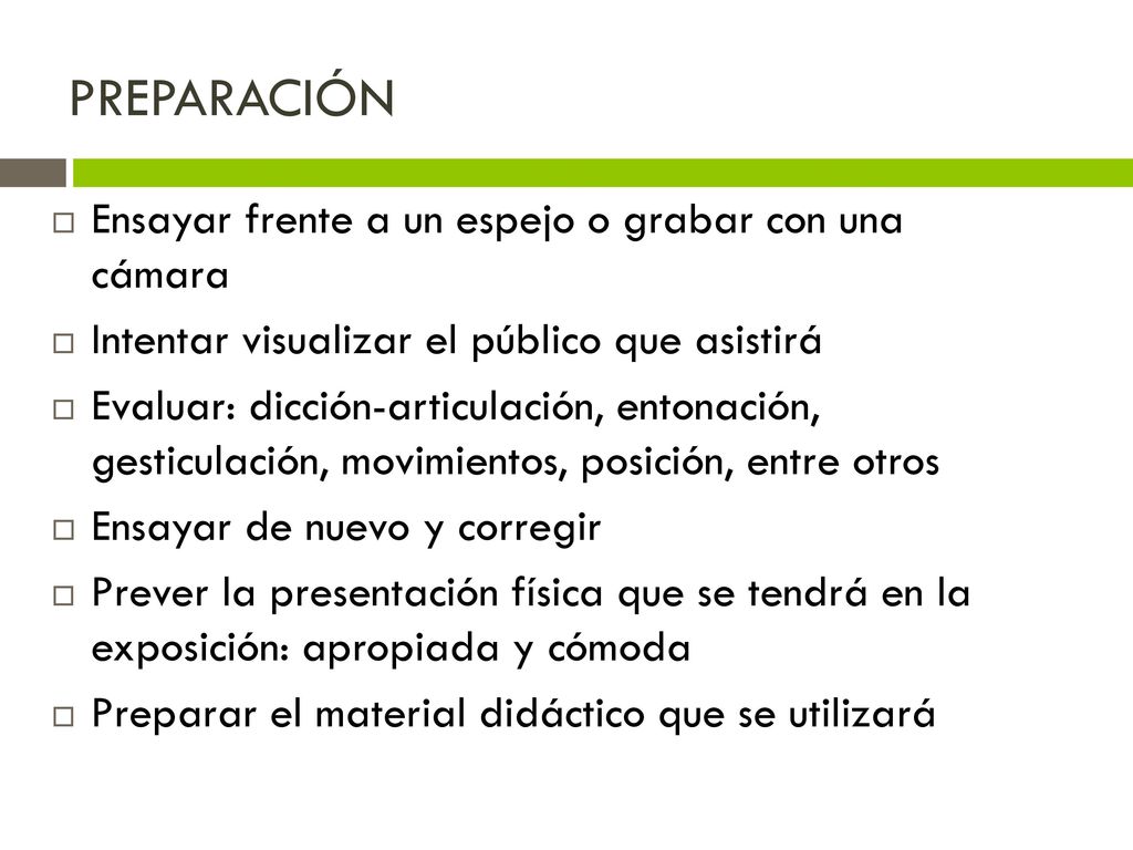 PREPARACIÓN Ensayar frente a un espejo o grabar con una cámara