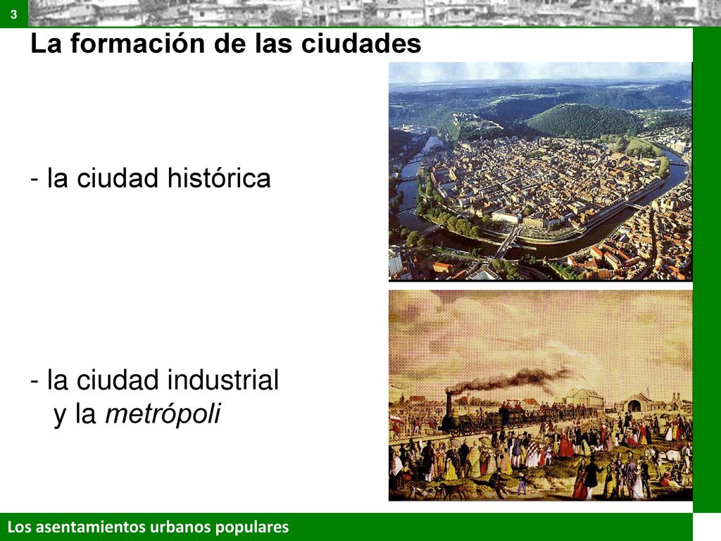 La formación de las ciudades - la ciudad histórica - la ciudad industrial y la metrópoli