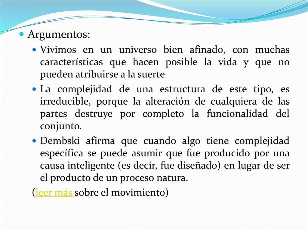 Argumentos: Vivimos en un universo bien afinado, con muchas características que hacen posible la vida y que no pueden atribuirse a la suerte.