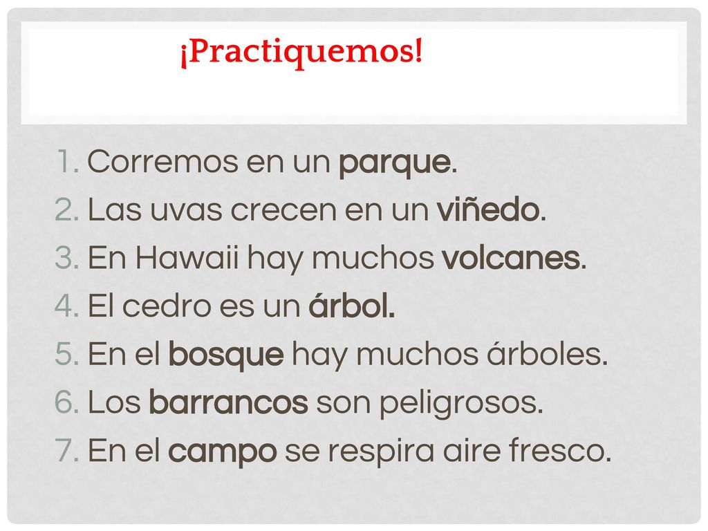 ¡Practiquemos! Corremos en un parque. Las uvas crecen en un viñedo.