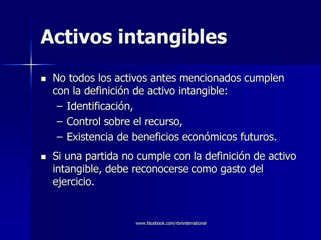 Activos intangibles No todos los activos antes mencionados cumplen con la definición de activo intangible: